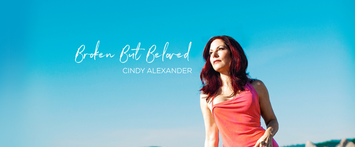 Cindy Alexander Releases Her New Single, “Broken but Beloved”