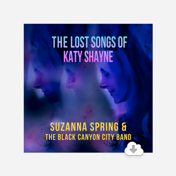 The Lost Songs Of Katy Shayne - Digital Album