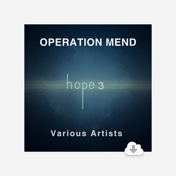 Operation Mend: Hope 3 - Digital Album