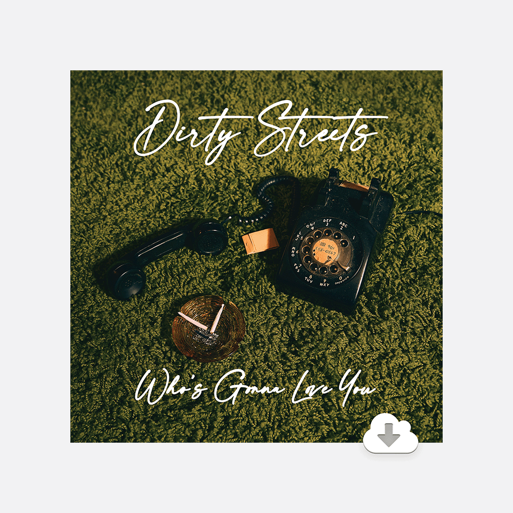 Who&#39;s Gonna Love You - T-Shirt + Digital Album