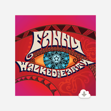 Fanny Walked The Earth - Digital Album